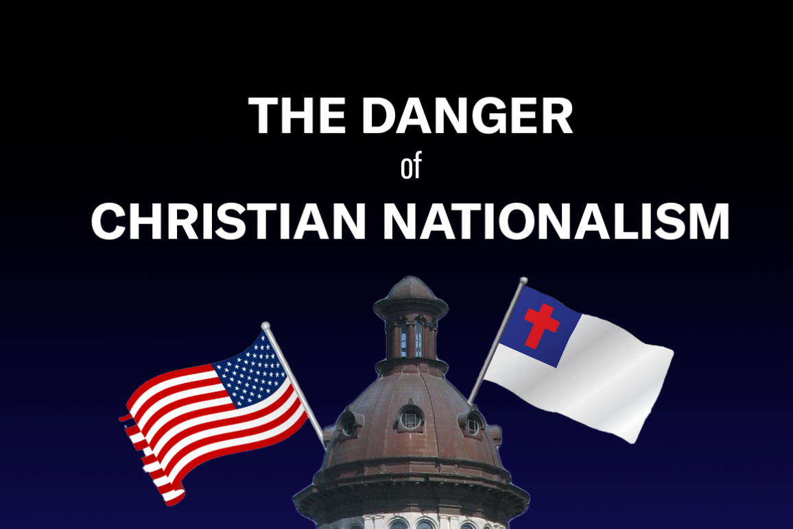 The Danger of Christian Nationalism